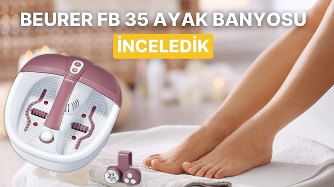 A101’e Gelsin Diye Beklediğimiz Beurer FB 35 Ayak Banyosu Alınır mı?