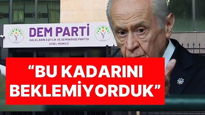 DEM Parti'den Bahçeli'nin Öcalan Çağrısına İlk Değerlendirme: "Bu Kadarını Beklemiyorduk"