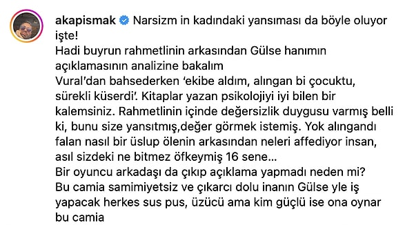 Kapışmak, Gülse Birsel için "Narsizmin kadındaki yansıması" açıklamalarında bulunurken "Ölenin arkasından neleri affediyor insan, asıl sizdeki ne bitmez öfkeymiş 16 sene" dedi.