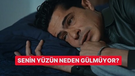 Senin Yüzün Neden Gülmüyor?