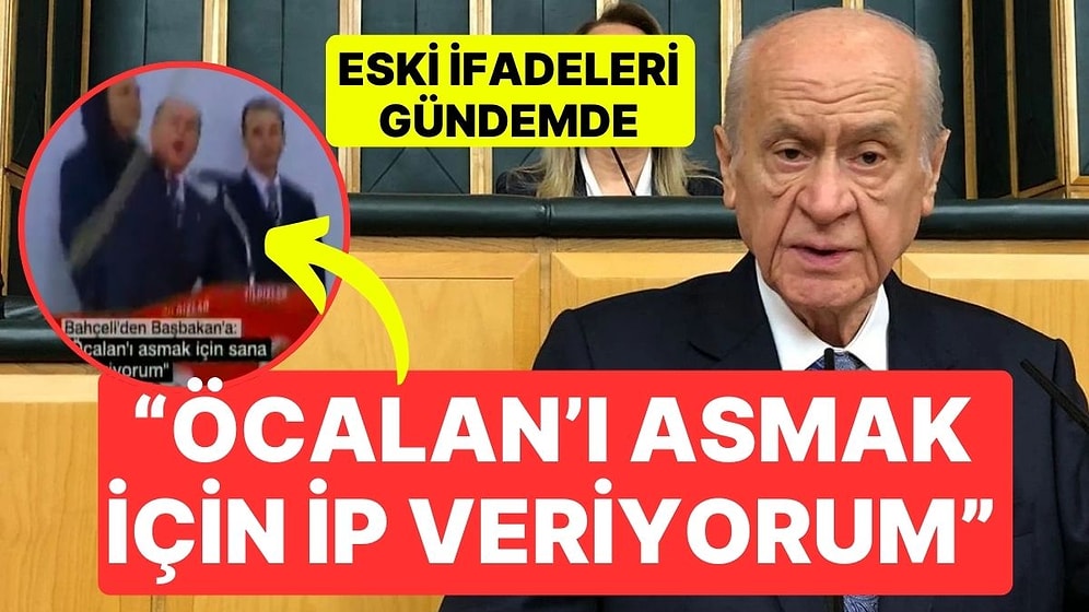 Devlet Bahçeli'nin 'Öcalan' Çıkışı Sonrası Eski Konuşması Yeniden Gündemde: "Öcalan'ı Asmak İçin İp Veriyorum"