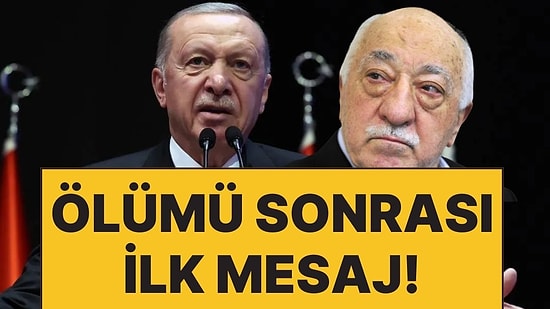 Cumhurbaşkanı Erdoğan'dan Fethullah Gülen'in Ölümü İçin İlk Açıklama!