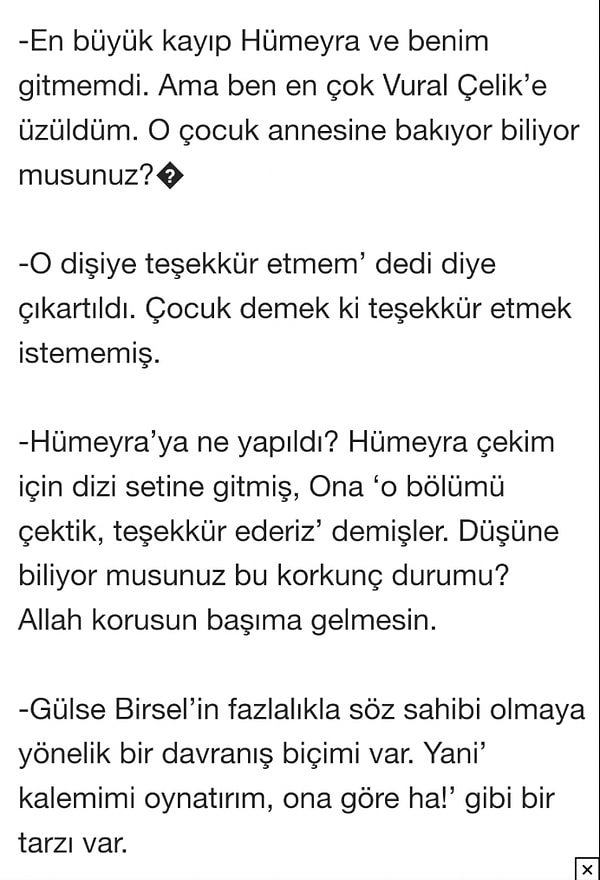 Peker Açıkalın'ın da Vural Çelik'e üzüldüğünü dile getirdiği anlar ve Gülse Birsel için "Fazlalıkla söz sahibi olmaya yönelik bir davranış biçimi var. Yani "Kalemimi oynatırım, ona göre ha" gibi bir tarzı var" açıklamaları gündem oldu.