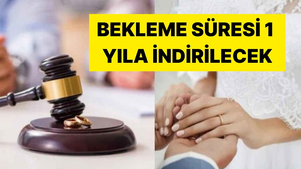 Boşanma Davalarında Yeni Düzenleme: Bekleme Süresi Üç Yıldan Bir Yıla Düştü