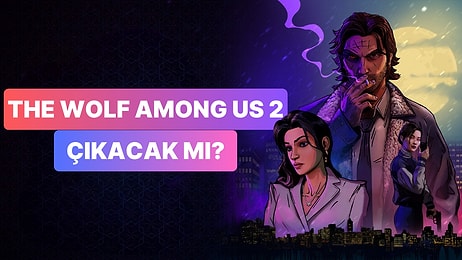 İptal Edildiği İddia Edilen The Wolf Among Us 2 Hakkında Geliştiricilerden Açıklama Geldi