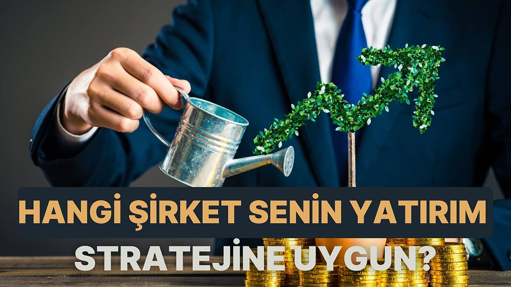 Bu Yabancı Şirketlerden Hangisi Senin Yatırım Stratejine Daha Uygun?