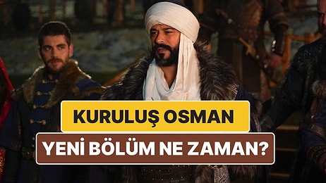 Kuruluş Osman Bu Akşam Yeni Bölüm Yok mu, Neden Yok? 23 Ekim 2024 Çarşamba ATV Yayın Akışı