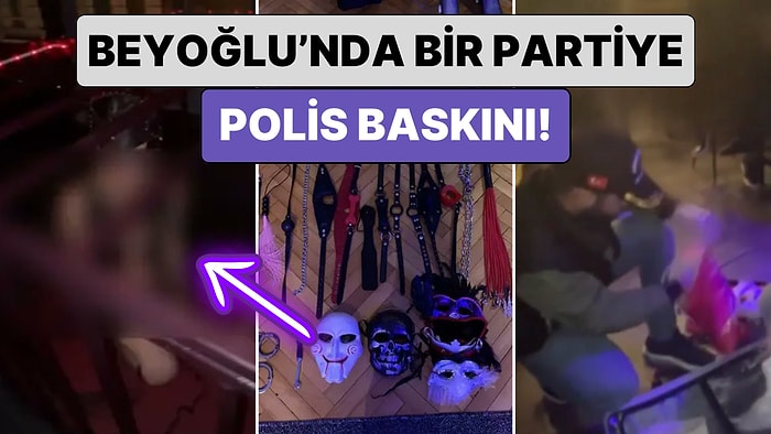 Beyoğlu'nda +18 Partiye Polis Baskın Yaptı: Kafeste Duran Bir Kadına Kırbaçla Vurarak Eğlendikleri Görüldü