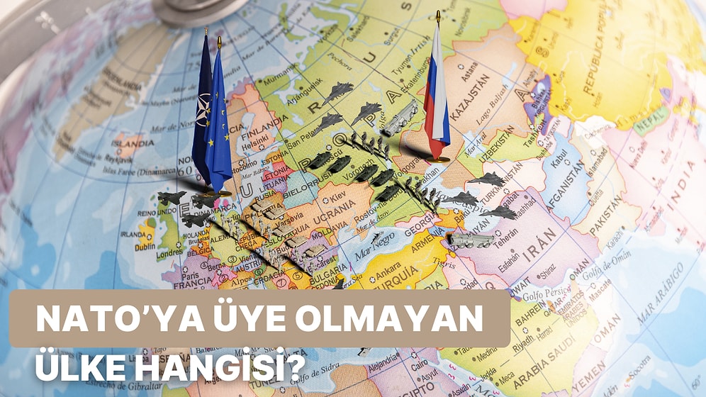 NATO'ya Üye Olmayan Ülkeyi Bulabilecek misin?