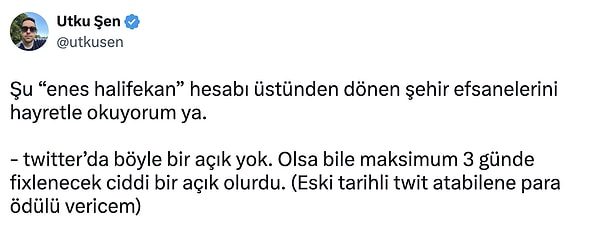 Siber güvenlikçi Utku Şen'e göre ise hesaplardan geriye dönük paylaşım yapmak gibi açık bulunmamakta.