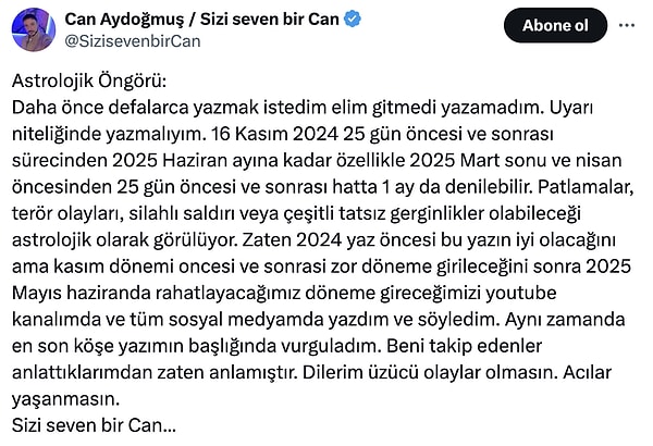 "Patlamalar, terör olayları, silahlı saldırı veya çeşitli tatsız gerginlikler olabileceği astrolojik olarak görülüyor."