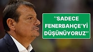 Ergin Ataman, EuroLeague'de Oynayacakları Fenerbahçe Beko Karşılaşması Öncesi Değerlendirmelerde Bulundu!