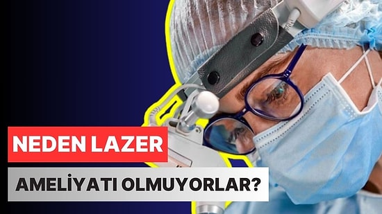 Gözlük Kullanan Göz Doktorları Neden Lazer Ameliyatı Olmuyor?