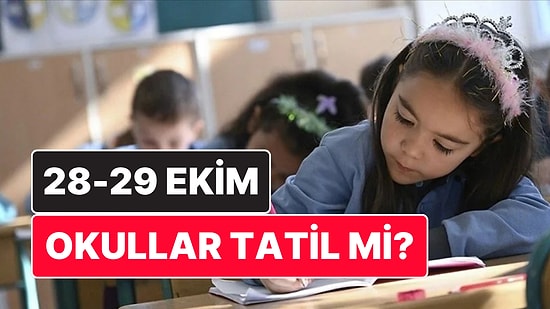 28 Ekim Pazartesi Okul Var mı, Yarım Gün mü? İlkokul, Ortaokul, Lise: 29 Ekim 2024 Salı Okullar Tatil mi?