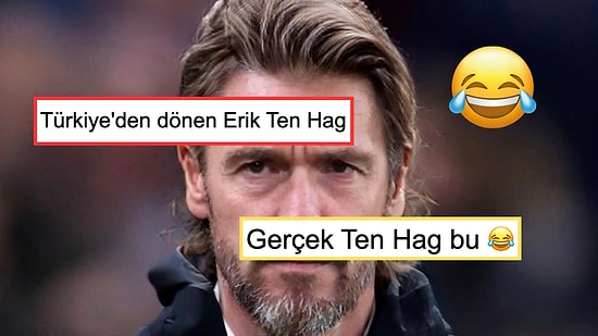 'Turkish Hairlines' Bir Kez Daha Yabancı Goygoyseverlerin Dilinde: Yeni Hedef Teknik Direktör Erik Ten Hag