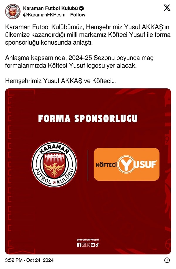 Sponsorluk kulübün resmi X hesabından yapılan bir paylaşımla duyuruldu. Anlaşma kapsamında formalarda Köfteci Yusuf logosu yer alacak.