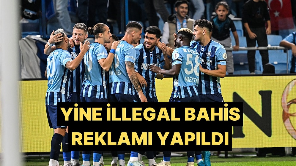 Adana Demirspor - Sivasspor Maçında İllegal Bahis Reklamı Yapıldı