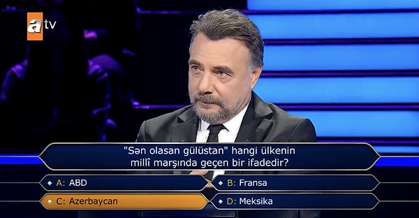 ABD, Azerbaycan, Fransa ve Meksika şıkları arasında kalan yarışmacıya "Hangi Amerikalı 'sen olasan gülüstan' der!" şeklinde isyan ederken yarışmacının yanıtı çok güldürdü.