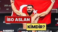 İbo Aslan Kimdir? UFC Dövüşçüsü İbo Aslan'ın Maçı Ne Zaman?