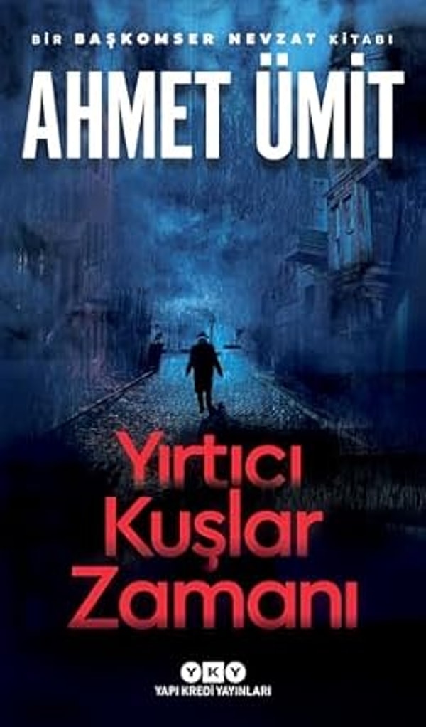 Yırtıcı Kuşlar Zamanı - Ahmet Ümit