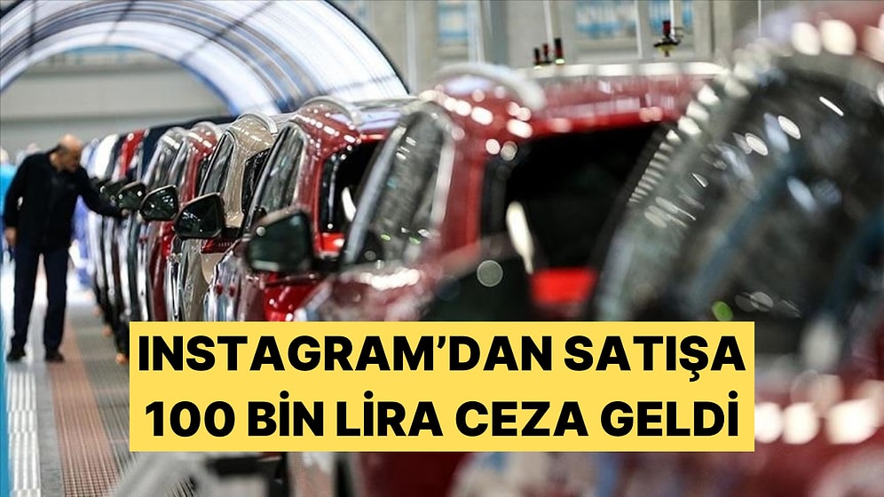 Konut ve Araç Satanlara Denetim Sosyal Medyaya Sıçradı, Büyük Cezalar Yolda