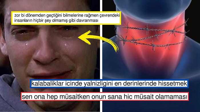 Boğazı Düğümlenmiş Gibi Hissettikleri Anları Paylaşarak Hüzünlendiren Kişiler