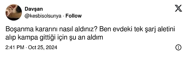 Öyle olacak ki, bir kullanıcı ilginç bir boşanma sebebi söyledi. Diğer kullanıcılar da boşanma sebeplerini söyledikleri bir akım başlattı.