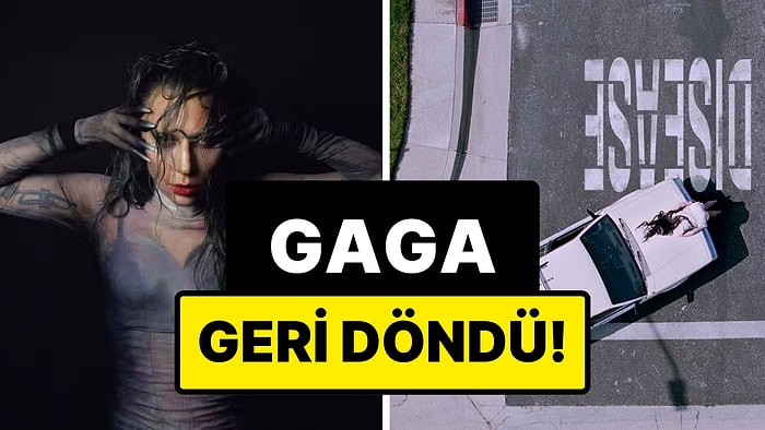 Lady Gaga'nın Yeni Albümünün Çıkış Teklisi Olan "Disease" Şarkısına Övgüler Yağdı