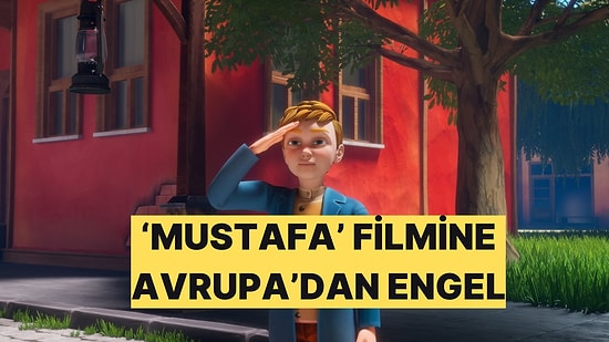 Atatürk'ün Çocukluğunu Anlatan "Mustafa" Filminin Avrupa'da Engellendiği İddia Edildi