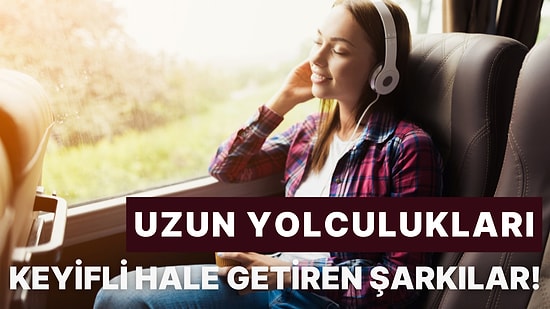 Yollarda Hayat Bulanlar: Uzun Otobüs Yolculuklarını Keyfe Dönüştürecek 15 Harika Parça!