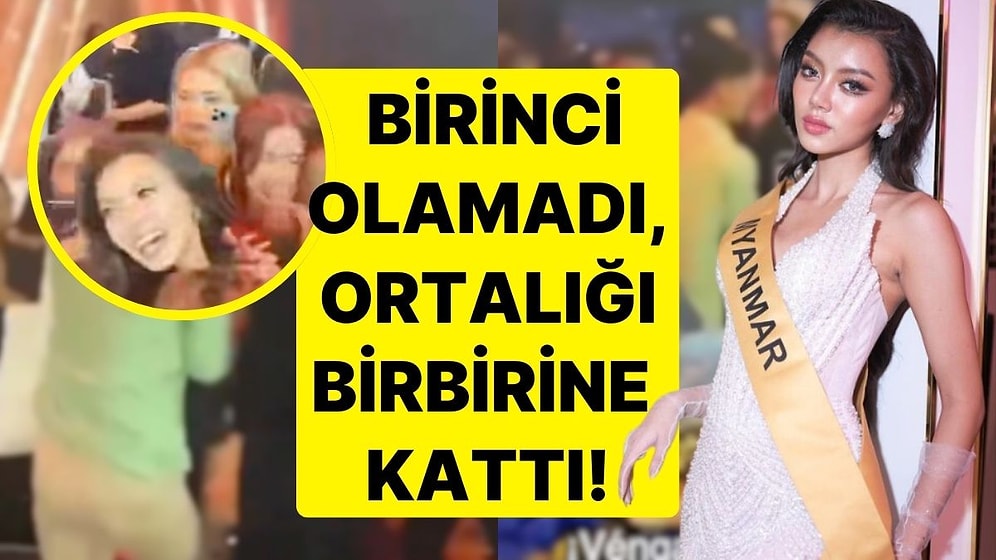 Myanmar Güzeli Birinci Olamayınca Ortalığı Birbirine Kattı: Korumalar Tarafından Zorla Çıkarıldı