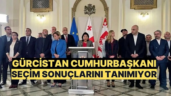 Gürcistan Cumhurbaşkanı Zurabişvili Sandık Sonuçlarını Tanımayacağını Açıkladı