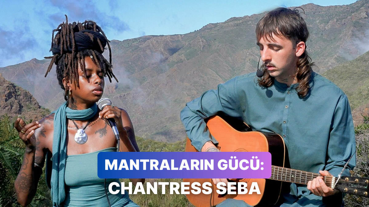 Seni Huzurlu ve İçsel Bir Yolculuğa Çıkaracak Chantress Seba'nın 13 ...