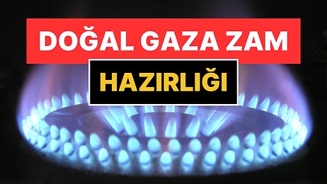 Doğal Gaza Zam İddiası: Limiti Aşan Daha Fazla Fatura Ödeyecek