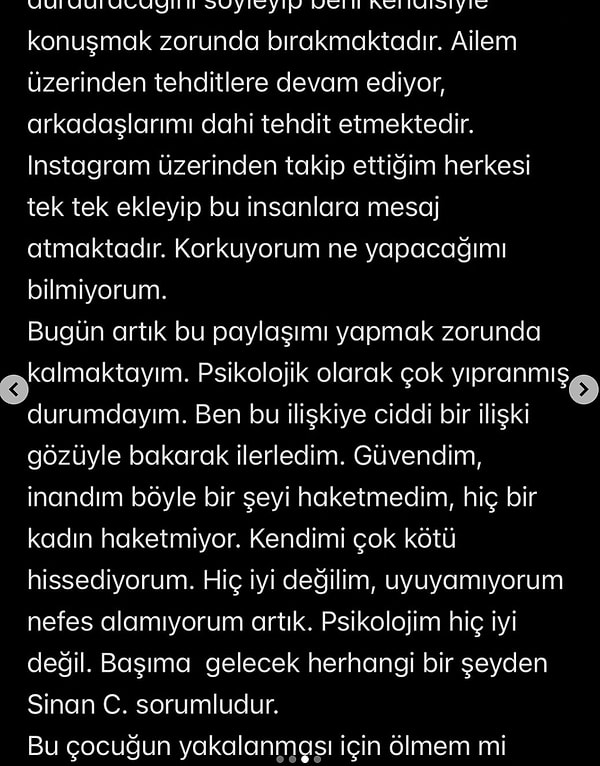 "Başıma gelecek herhangi bir şeyden Sinan C. sorumludur.”