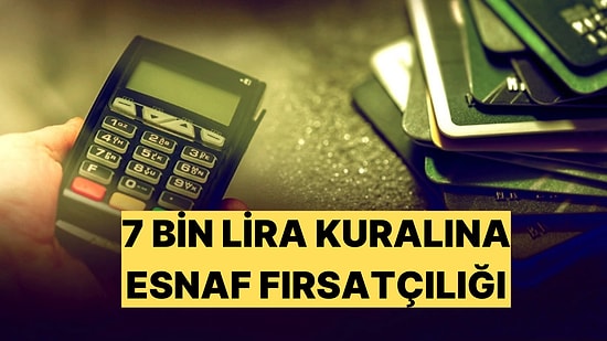 Bakanlık 7 Bin Lira Üzerine Kart Şartı Getirdi, Esnaf Krizi Komisyon Fırsatına Çevirdi