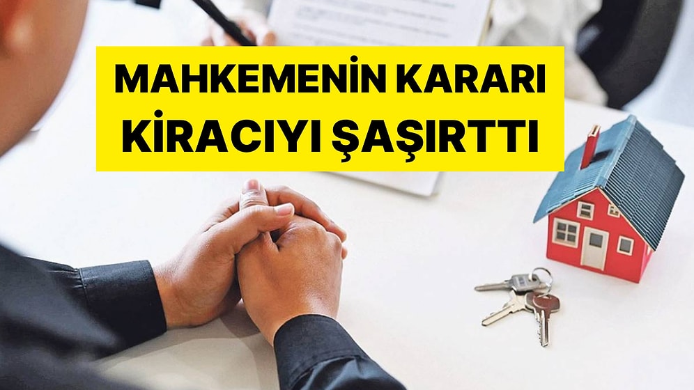 20 TL Yüzünden Evinden Oldu: Mahkemenin Kararı Kiracıyı Şaşırttı