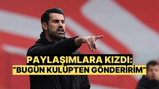 Derbi Sonrası Sosyal Medya Paylaşımları Volkan Demirel'i Kızdırdı