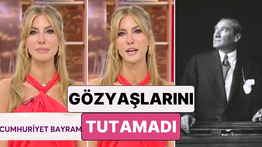 Programını Cumhuriyet'in 101. Yılını Kutlayarak Açan Çağla Şıkel Konuşmasını Yaparken Gözleri Doldu