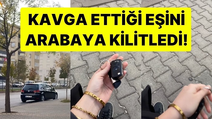 Eşiyle Tartıştı, Çözümü Arabaya Kilitlemekte Buldu! "Kavga Ettik, Arabada Oturuyor"