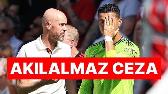 United'tan Kovulan Erik ten Hag Cristiano Ronaldo'ya Resmen Eziyet Etmiş!