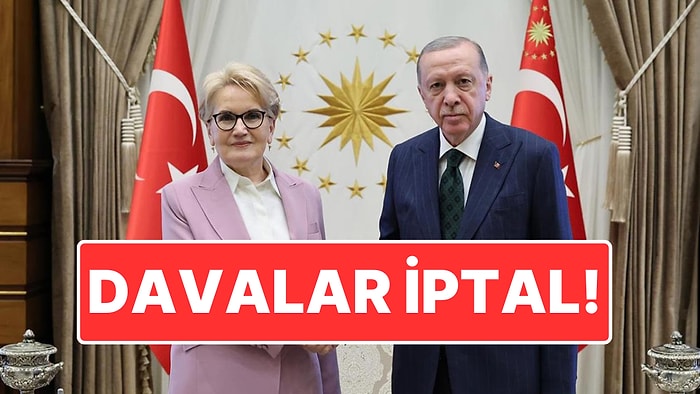 Toplam 7 Dava: Cumhurbaşkanı Erdoğan, Meral Akşener’e Açtığı Davalardan Vazgeçti