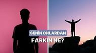 Seni Diğer İnsanlardan Ayıran Şey Ne?