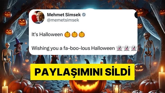 Mehmet Şimşek Cadılar Bayramı Temalı Paylaşımını Sildi