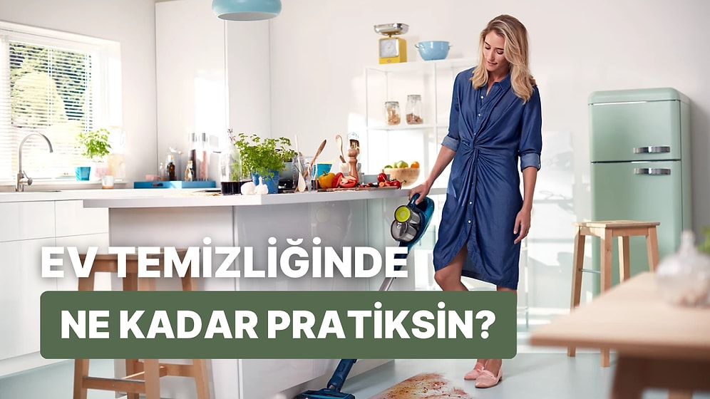 Ev Temizliği Konusunda Ne Kadar Pratiksin?