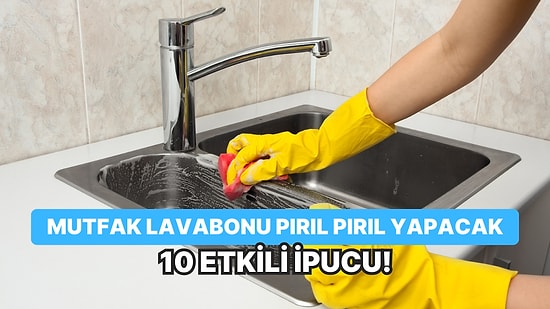 Mutfak Lavabonu Pırıl Pırıl Yapacak 10 İpucu