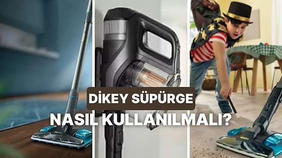 Dikey Süpürge Nasıl Kullanılır?