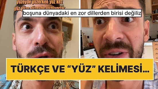 Türkçe Öğrenmek İsteyenlerin Kafasını Karıştıran “Yüz” Kelimesi Bu Videoyla Size de Karmaşık Gelecek!