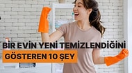 Bir Evin Yeni Temizlendiğini Gösteren 10 Şey