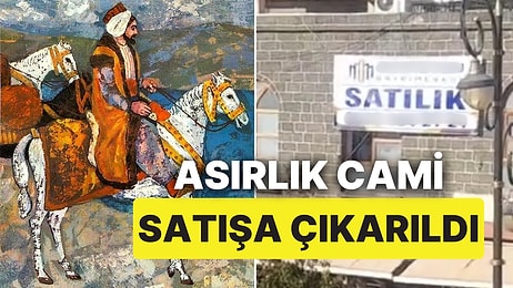 Evliya Çelebi'nin Seyahatnamesindeki Asırlık Cami Satışa Çıkarıldı